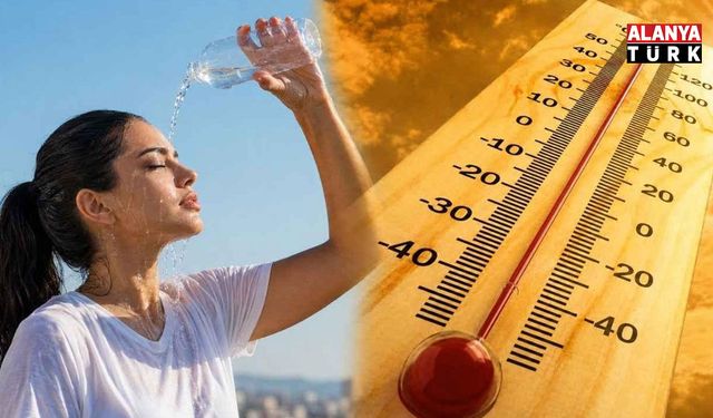 Antalya’da hafta sonu sıcaklık yeniden yükseliyor