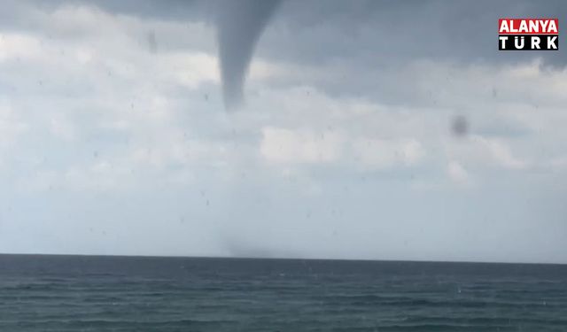 Alanya açıklarında hortum görüntülendi