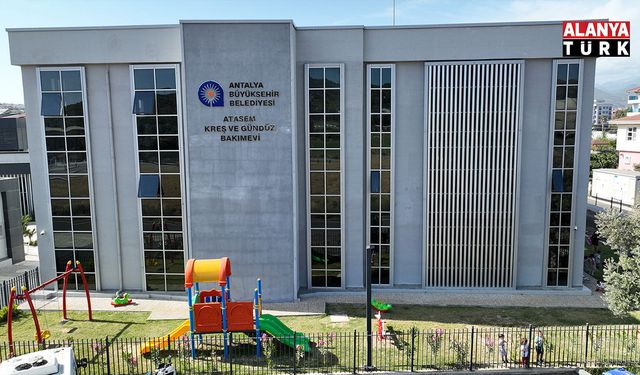 Antalya Büyükşehir Belediyesi 19 kreşle yeni eğitim dönemine hazır