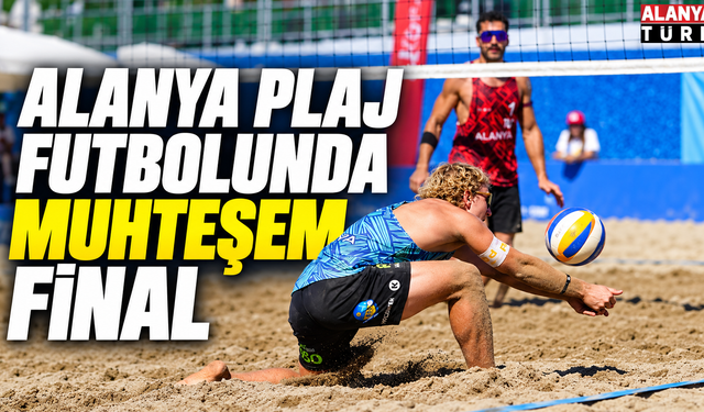 Alanya'da Plaj Voleybolu Şöleni Sona Erdi