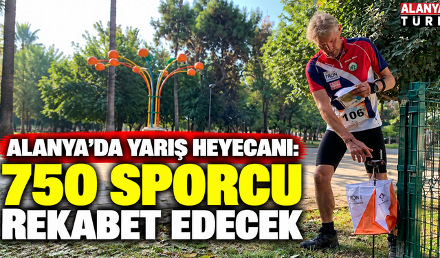 Alanya’da 27 Ülkeden 750 Sporcu Yarışacak