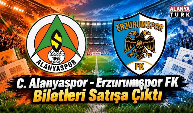 C. Alanyaspor - Erzurumspor FK Biletleri Satışa Çıktı