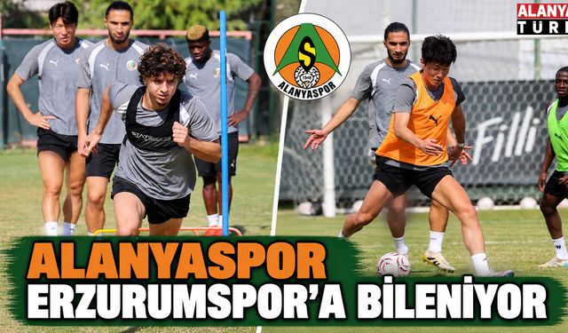 Alanyaspor’da Erzurumspor Mesaisi Sıkı Sürüyor
