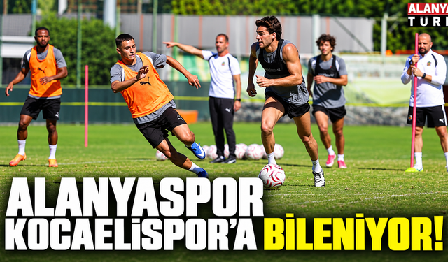 Alanyaspor'dan tam gaz Kocaelispor mesaisi