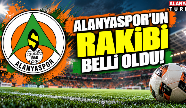 Alanyaspor’un Kupa Rakibi Belli Oldu!
