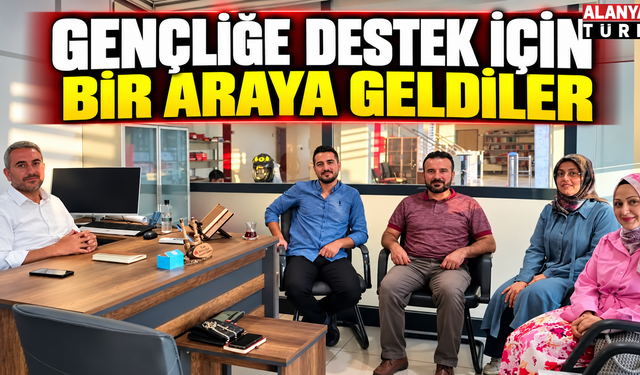 Alanya’da gençlik çalışmaları için iş birliği