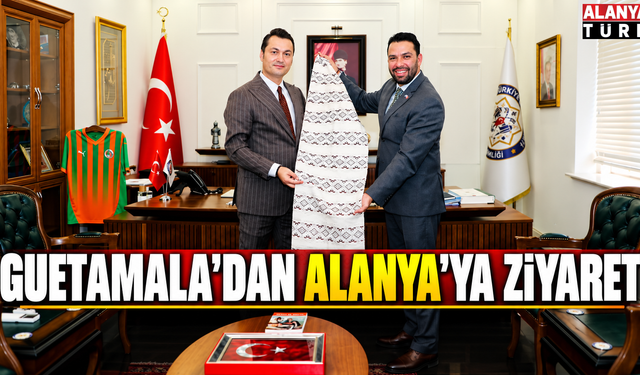 Guatemala Büyükelçisi’nden Alanya’ya Ziyaret