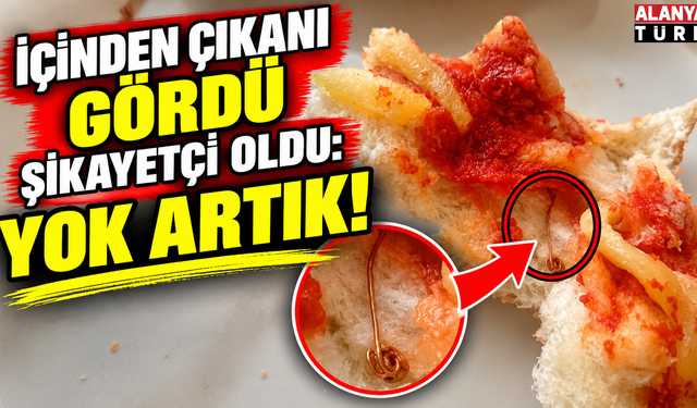 Oğlunun yemeğinde çıkanı görünce yok artık dedi! Şikayetçi oldu