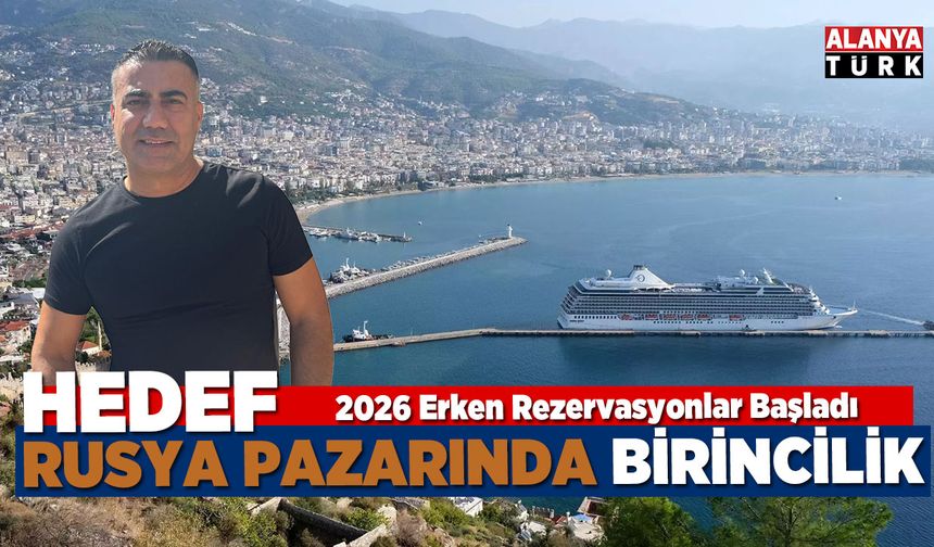 Hedef Rusya pazarında birincilik