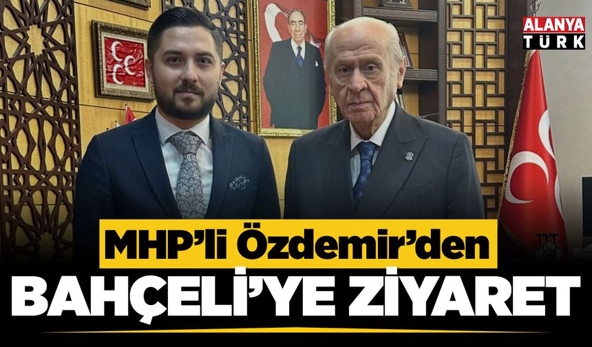 MHP’li Murat Özdemir’den Devlet Bahçeli’ye ziyaret