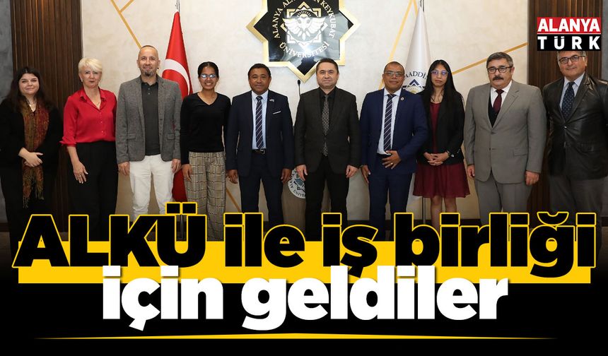 ALKÜ ile iş birliği yapmak için geldiler
