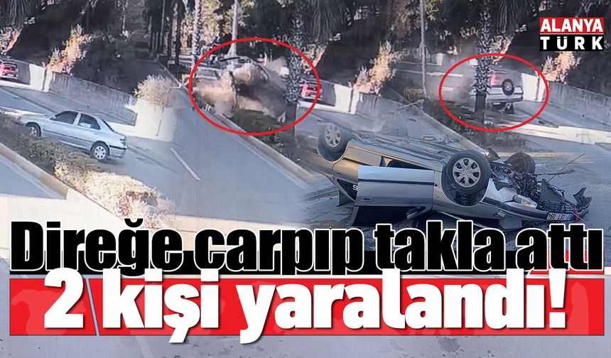 Aydınlatma direğine çarpıp takla attı; 2 yaralı