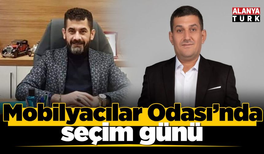 Mobilyacılar Odası’nda seçim günü