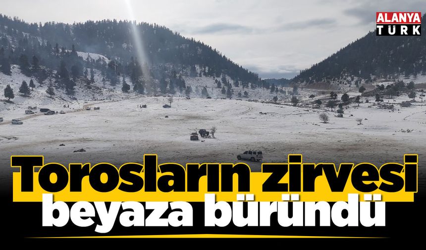 Torosların zirvesi beyaza büründü