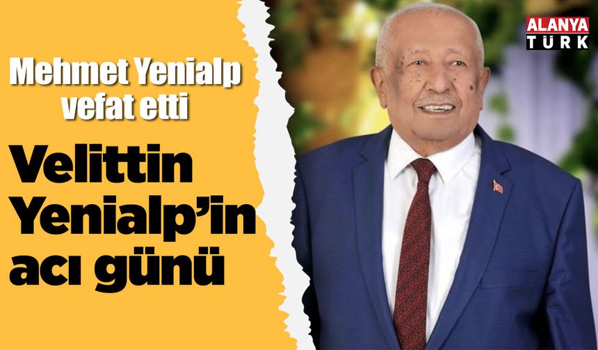 Velittin Yenialp’in acı günü