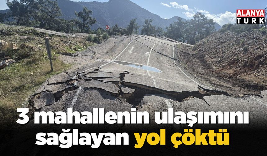 3 mahallenin ulaşımını sağlayan yol çöktü