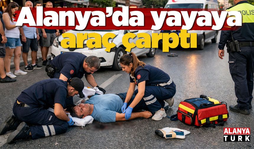Alanya’da otomobilin çarptığı yaya yaralandı