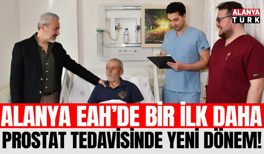 Alanya’da prostat büyümesi tedavisinde Holep dönemi