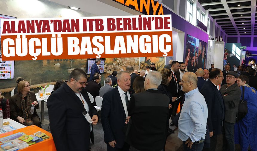 Alanya'dan ITB Berlin'de güçlü başlangıç