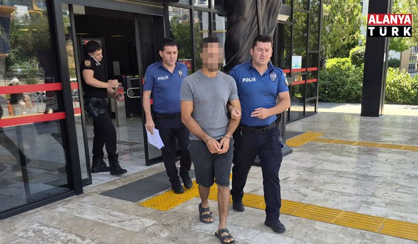 Alanya'da cinsel istismar ve telefon hırsızlığı iddiası: 1 şüpheli tutuklandı