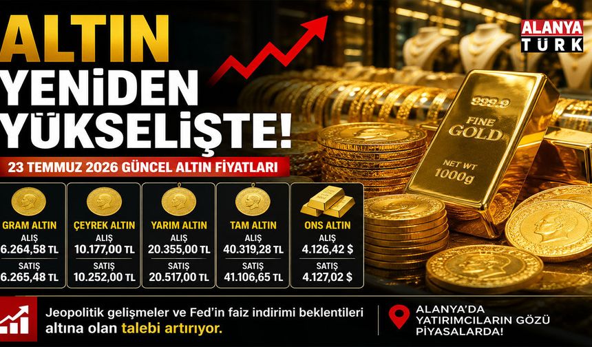 Altın yeniden yükselişte! Alanya'da yatırımcıların gözü fiyatlarda