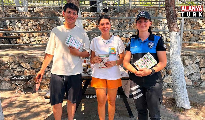 Alanya Emniyeti’nden orman yangınlarına karşı uyarı