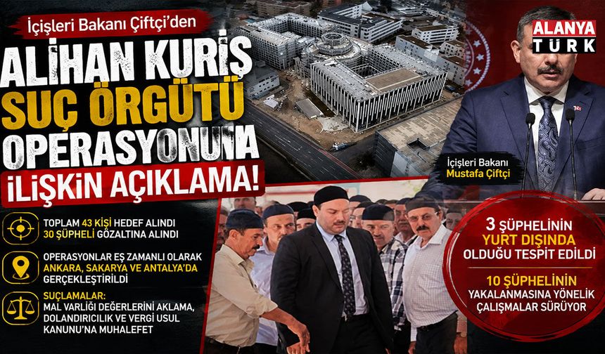 İçişleri Bakanı Çiftçi’den Alihan Kuriş operasyonu açıklaması