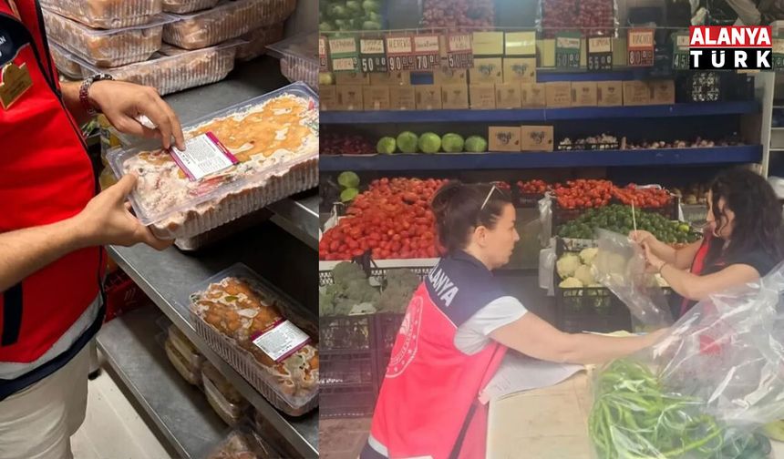 Alanya’da gıdaya sıkı denetim
