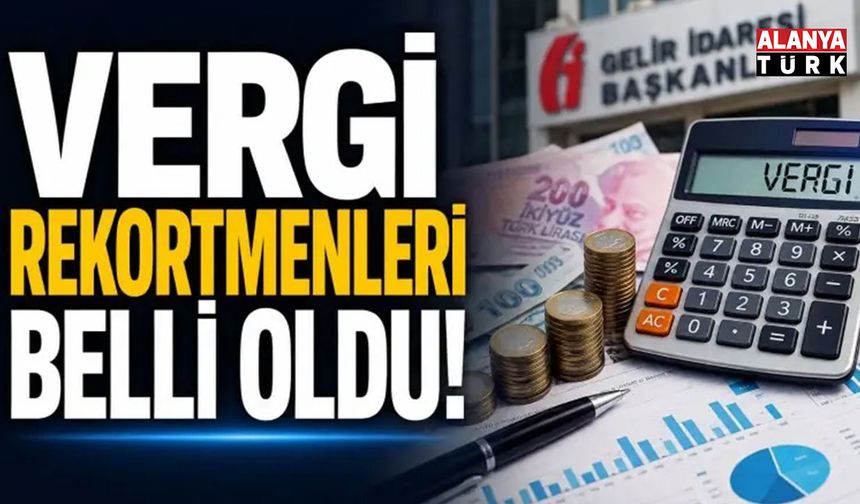 Antalya'nın 2025 vergi rekortmenleri açıklandı