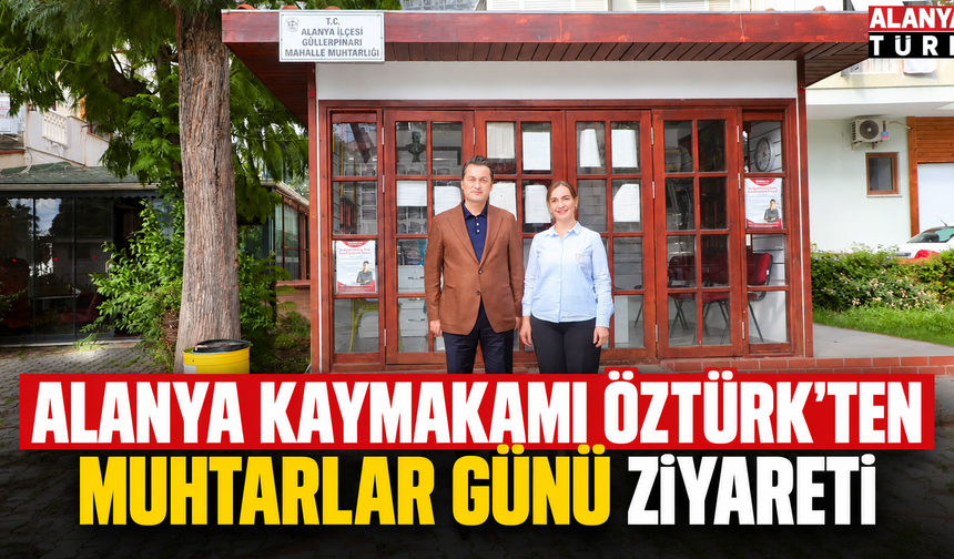 Kaymakam Öztürk’ten Muhtara Ziyaret