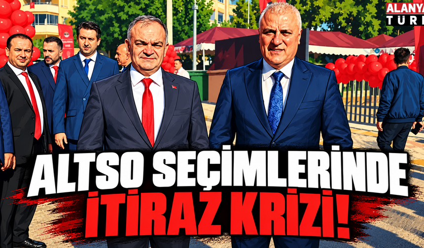 ALTSO seçimlerinde itiraz krizi!