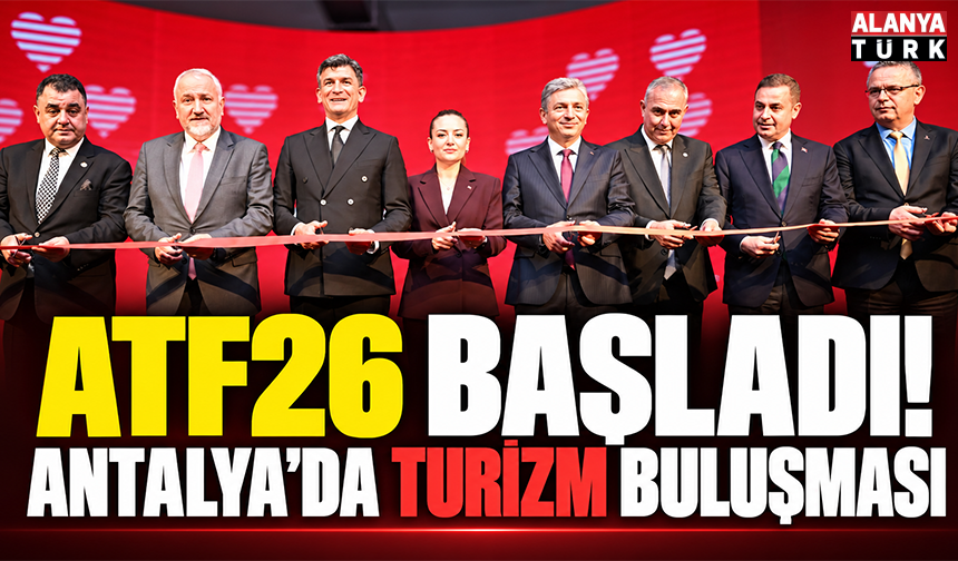 ATF26 başladı: Antalya’da turizm buluşması