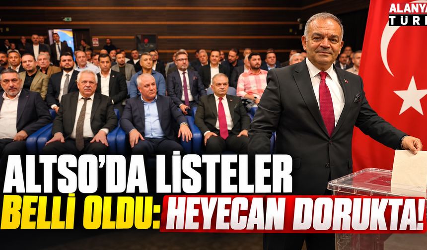 ALTSO'da Meclis seçimi heyecanı: Listeler belli oldu!