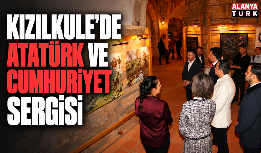 Kızılkule’de Atatürk ve Cumhuriyet sergisi