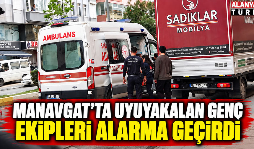 Manavgat'ta uyuyakalan genç ekipleri alarma geçirdi